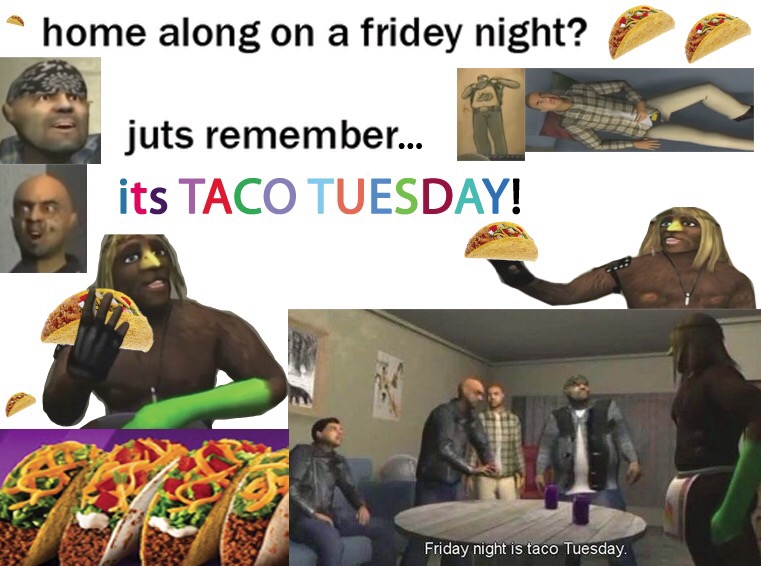 It's taco Tuesday! 